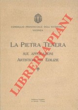 La pietra tenera. Sue applicazioni artisitiche ed edilizie.