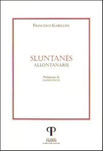 Sluntanès - , (allontanarsi)