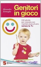 Genitori in gioco. 240 attività per crescere con i ... | Buch | Zustand sehr gut