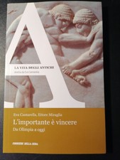 E. Cantarella/E. Miraglia - L'importante è vincere -  Corriere della sera
