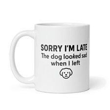Tazza Sorry I’m Late Dog