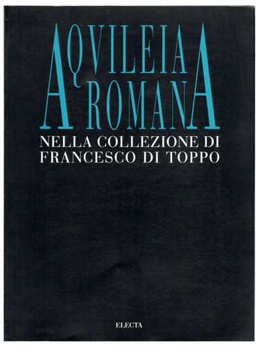 Aquileia romana nella - aquileia,