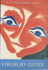 Mostra di Virgilio Guidi 1972-1973: Venezia 19 agosto-30 settembre 1973. Museo d