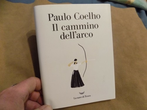 Cammino dell arco - il, dell'arco,,,paulo