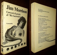 Jim Morrison, Canzoni & poesie del Re Lucertola, 1°Ed. Gammalibri 1983.  