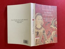 Tracy CHEVALIER - LA DAMA E L'UNICORNO Neri Pozza (2004) Libro OTTIMO