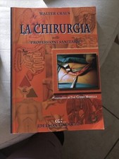 Libro LA CHIRURGIA NELLE PROFESSIONI SANITARIE ed. IDELSON ISBN 88-7947-413-8