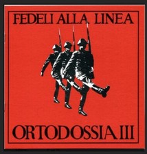FEDELI ALLA LINEA - ORTODOSSIA
