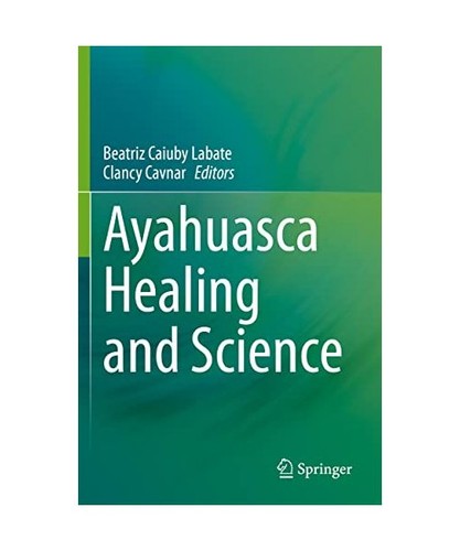 Ayahuasca healing and - and, science