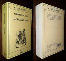 Il Circolo Pickwick, Charles Dickens, 2°Ed. Gli Adelphi 1998.