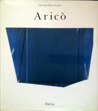 RODOLFO ARICO'. L'INQUIETUDINE DELLA RAGIONE ACCAME GIOVANNI MARIA ELECTA 1990
