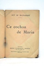 LIVRE ANCIEN MAUPASSANT CE COCHON DE MORIN ROMAN 1921