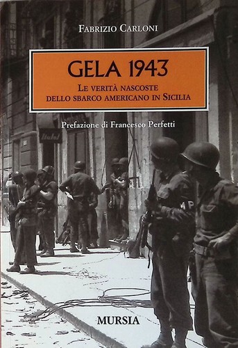 Gela 1943 verità nascoste - gela,
