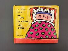 Tim a Casa di Amici Libro Liesbet Slegers Ape Junior La Prima Volta 1999 1° Ed.