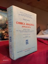 TRATTATO DI CHIMICA ANALITICA  APPLICATA - vol. I° / Metodi e Norme