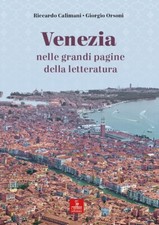 Venezia nelle grandi pagine della letteratura - [Cierre Edizioni]