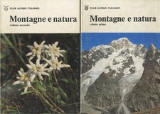 Montagne e natura: 1. Conoscere le nostre montagne di Cesare Saibene - Le Alpi d