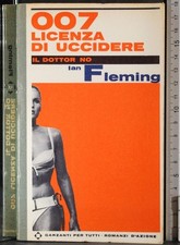 007 LICENZA DI UCCIDERE. IL