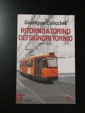 Culicchia Giuseppe. Ritorno a Torino dei Signori Tornio. Atto unico. Einaudi 20
