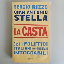 La Casta - Sergio Rizzo - Rizzoli - 2007 - SPEDIZIONE TRACCIATA!!