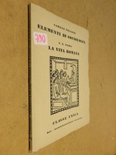 ELEMENTI DI SOCIOLOGIA LA VITA ROMANA Camillo Pellizzi U E Paoli RAI 1954 libro