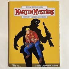 MARTIN MYSTERE 404 L'UOMO CHE VOLEVA TROPPO 1^ ED FUMETTI BONELLI SBE COME NUOVO