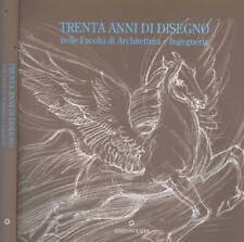Trenta anni di disegno nelle