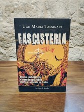 Fascisteria. Ugo Maria Tassinari -Sperling & Kupfer, 2008