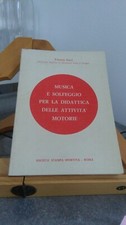 MUSICA E SOLFEGGIO PER LA DIDATTICA DELLE ATTIVITà MOTORIE. FERRI. 1'ED 1981