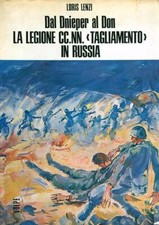 DAL DNIEPER AL DON. LA 63 LEGIONE CC.NN. TAGLIAMENTO NELLA CAMPAGNA DI RUSSIA