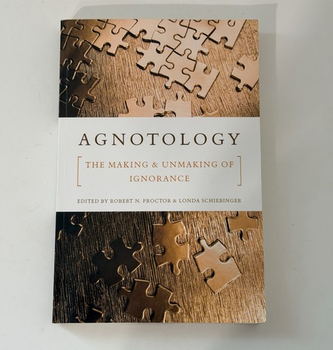 Agnotology the making and - making,