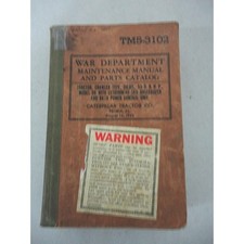 CATERPILLAR MODEL D6 TRACTOR MAINTENANCE SPARE PARTS FTD7 TM5-3102 WAR DEPT.