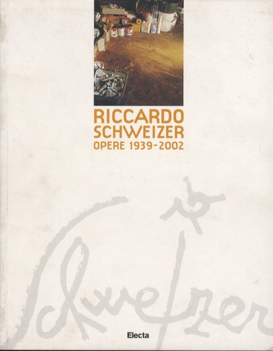 Riccardo schweizer opere - schweizer:,