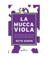 La mucca viola. Farsi notare