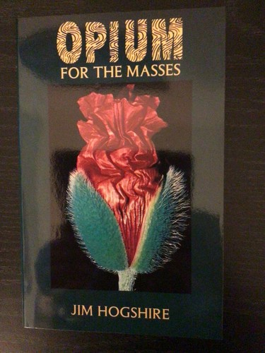 Opium for the masses - for, jim