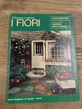 CONOSCERE E COLTIVARE I FIORI Uberto Tosco guida pratica ed. De Agostini 1969