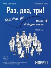 Libro - Anna Shibarova / Alexander Yarin - Raz, Dva, Tri! Corso Di Lingua Russa.