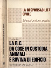 La r. c. da cose in custodia, animali e rovina di edificio. . Vinicio Geri. 1974