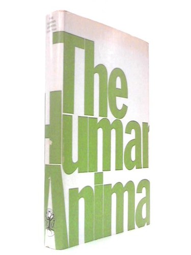 The human animal hans hass - the,