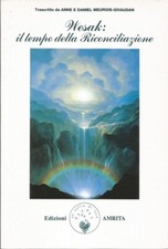 Wesak : il tempo della Riconciliazione, Anne e Daniel Meurois-Givaudan, Amrita