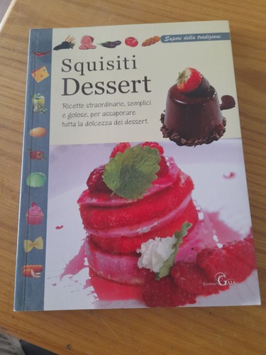 Squisiti dessert edizioni - squisiti, dessert...edizioni