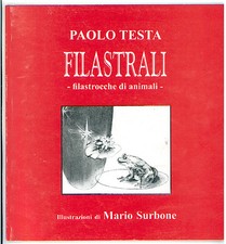 TESTA PAOLO FILASTRALI FILASTROCCHE DI ANIMALI ILLUSTRAZIONI MARIO SURBONE 2007