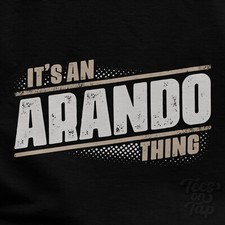 T-SHIRT IT'S AN ARANDO THING