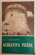F. A. Angellotti - ACQUAVIVA PICENA