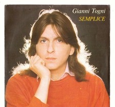 GIANNI TOGNI 45 GIRI DEL 1981 SEMPLICE / MA PERDIO