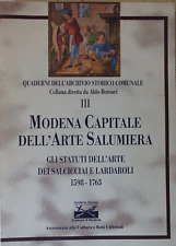 Modena capitale dell'arte salumiera. Gli statuti dell'arte dei salcicciai..
