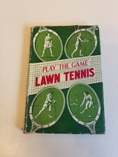 Lawn Tennis: Play the Game Series by R H Applewhaite - 1956 1st Edition Hardback