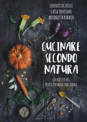 Cucinare secondo natura 140 - secondo,
