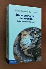STORIA ECONOMICA DEL MONDO dalla preistoria ad oggi - 2002 Mulino