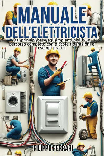 Manuale dell elettricista il - manuale, dell'elettricista: